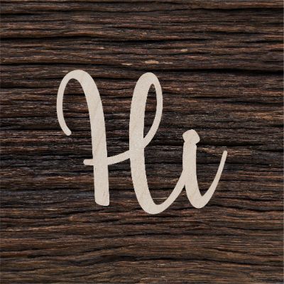 Žodis „Hi“ - medinis gaminys, pjautas lazeriu - dekoravimui ir dažymui